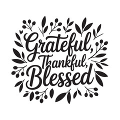 Obraz premium Grateful Thankful Blessed Floral Design Black and White