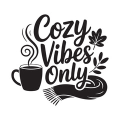 Cozy Vibes Only Autumnal Graphic with Coffee and Scarf