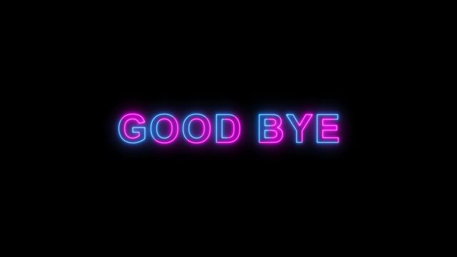 4K Resolution Text Neon Glow Good Bye Animation Motion Graphics Video - Farewell Visual Effect Loop