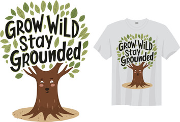 Grow Wild Stay Grounded- Adventure Grows Outdoor Explorer Tee