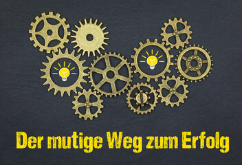 Der mutige Weg zum Erfolg	