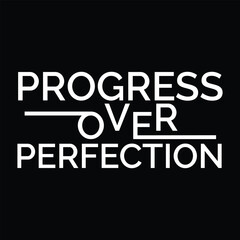 Motivational Progress Over Perfection T-Shirt Design