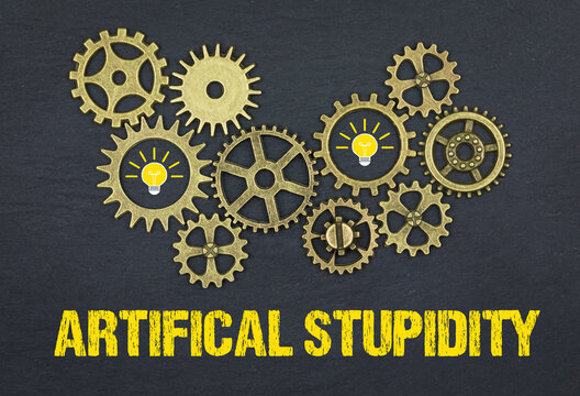 artifical stupidity	
