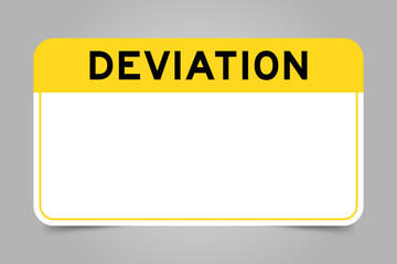 Label banner that have yellow headline with word deviation and white copy space, on gray background