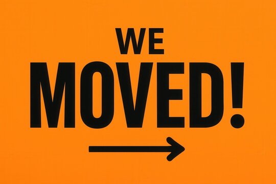 Bold black "We Moved!" text with a directional arrow on a bright orange background, suitable for relocation announcements or business notifications. - Powered by Adobe