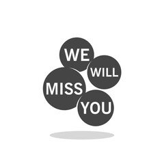 We will miss you circle icon with shadow