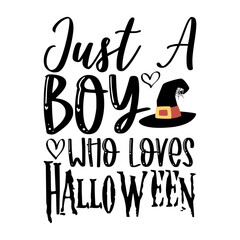 Just A Boy Who Loves Halloween Svg