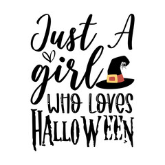 Just A Girl Who Loves Halloween Svg