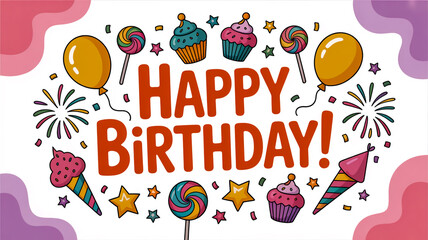 Colorful hand-drawn banner with “Happy Birthday!” balloons, cupcakes, fireworks, stars