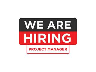 We are hiring a project manager for your company's next big project today apply now and join our team