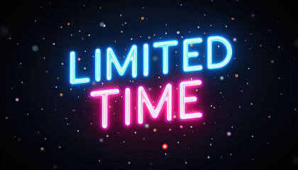 Limited Time Neon Sign Glowing Electric Typography for Urgent Sale Promotions