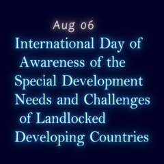 Obraz premium Aug 06 International Day of Awareness of the Special Development Needs and Challenges of Landlocked Developing Countries