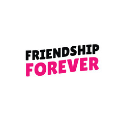 Friendship Forever Bold Text Design in Pink and Black