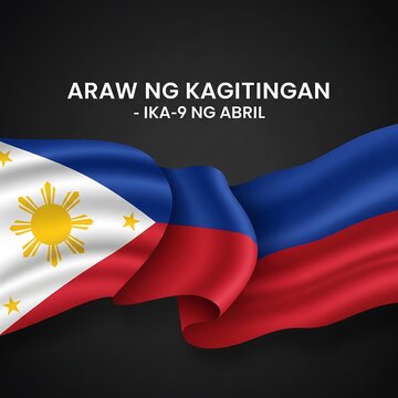 Araw ng Kagitingan - Ika-9 ng Abril (Day of Valor - April 9) with waving Philippine flag, celebrating the Philippine holiday on a dark background.