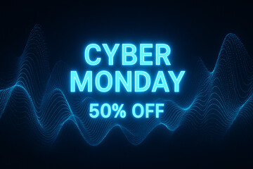 Cyber Monday 50 percent off sale bright blue glowing text on dark background with digital wave pattern