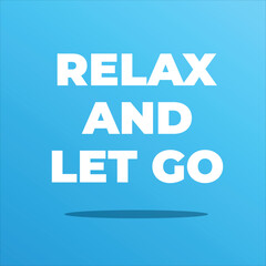 RELAX AND LET GO – Calm Motivational Quote Poster Design