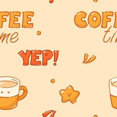 Kawaii seamless pattern with coffee time and yep words drawn in pastel colors. Includes a cup, stars and drops.