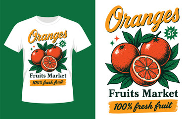 Vintage style orange fruits market t shirt design with fresh fruit illustration