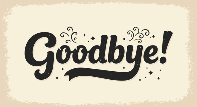Vector SVG Illustration of Goodbye Text in Modern Handwritten Style with Decorative Elements in Black and Cream Color Scheme