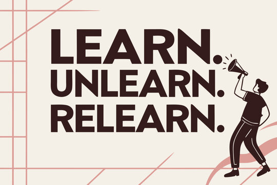 Learn unlearn relearn motivational phrase with person holding megaphone and abstract geometric background