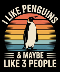 I Like Penguins and Maybe 3 People Funny Penguin Retro Bird