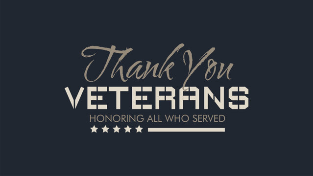 A graphic design featuring the words "Thank You Veterans" with stars and the phrase "Honoring All Who Served.". - Powered by Adobe