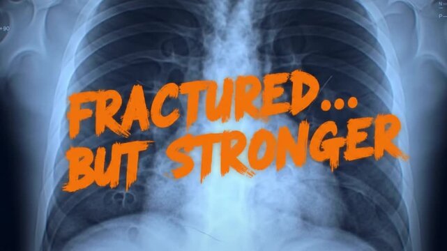 Shattered Bone X-Ray Healing in Reverse with Fragments Realigning and &ldquo;FRACTURED&hellip; BUT STRONGER&rdquo; Brushstroke Text Overlay

