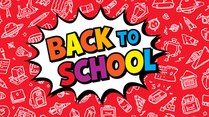 Fototapeta premium Vibrant comic-style “Back to School” design with red background and fun hand-drawn education icons. Perfect for school and learning themes