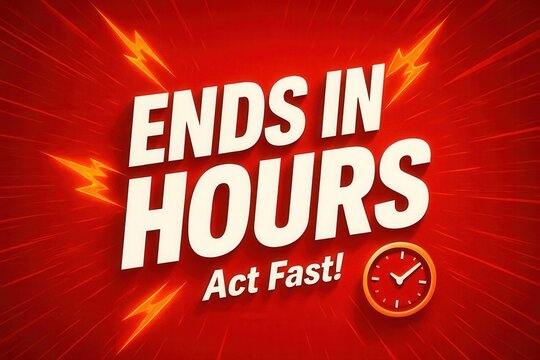 Bold red and white graphic with the text "ENDS IN HOURS Act Fast!" accompanied by lightning bolts and a clock, emphasizing urgency and limited-time offers.