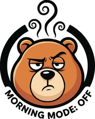 Cartoon bear head, grumpy expression, morning mode off, graphic design.