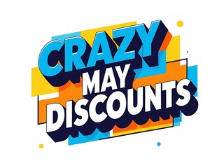 Crazy May Discounts graphic design.