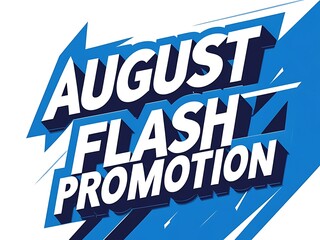 August flash promotion graphic design.