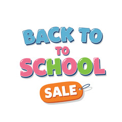Back to school sale announcement with colorful text and tag