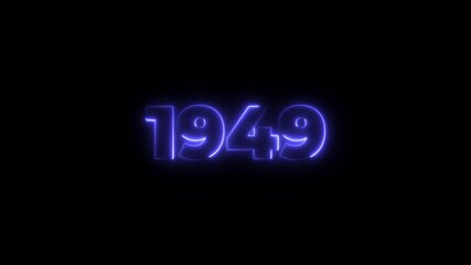1949 neon line text. Abstract 1949 neon text animation, Glowing neon number text background 4k animation. Concept of counting years. Past year technology concept.