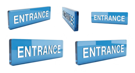 Multiple angled shots of blue transparent ?Entrance? signs on a white background illustrating wayfinding for businesses facilities