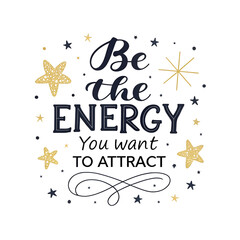 Motivational Typography Tee – Be The Energy You Attract