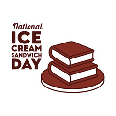 Celebrate national ice cream sandwich day with a delicious illustration of two stacked ice cream sandwiches on a plate with festive text