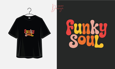 Funky Soul Retro Groovy 70s Colorful Bold Typography T-Shirt