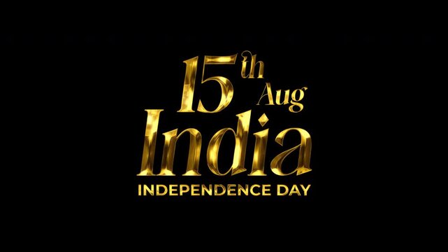 15th August Happy India Independence Day text Animation in Gold Color. Perfect for social media, greeting cards, posters, and event promotions.