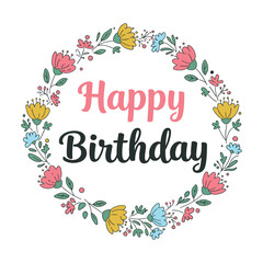 Happy birthday text with circle flower flat vector on white background 