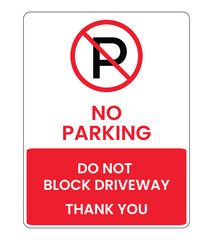 No Parking Sign Do Not Block Driveway