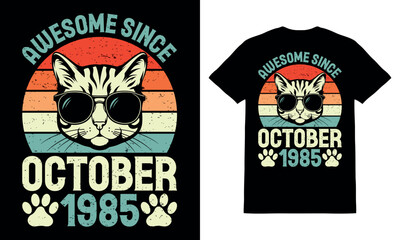 Awesome Since October 1985 T-Shirt Design, Cat T-Shirt, Cat Lover T-Shirt Design
