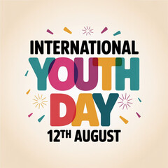 International Youth day 12th August creative typography Vector  design isolated on white background