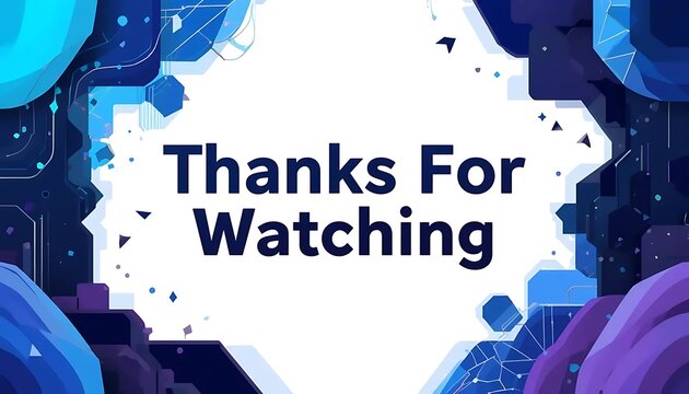 Futuristic Abstract Background with Thanks For Watching Text.