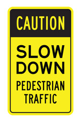 CAUTION Sign – Slow Down for Pedestrian Traffic Warning, Yellow Header with Bold Black Text, Transparent Safety Label for Parking Lots, School Zones, and Urban Roadways