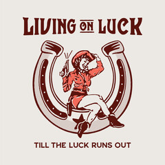 Living on Luck Cowgirl Art