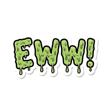 Gross eww slime text isolated on transparent background