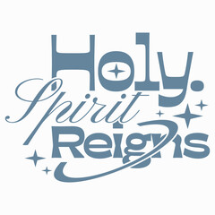Holy Spirit Reign Vintage Christian Quotes Graphic Tee, Faith Urban Typography T-shirt Design, Spiritual T shirt Print, Christianity Religion Poster