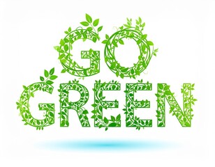 Go Green Concept with Leafy Typography for Environmental Awareness