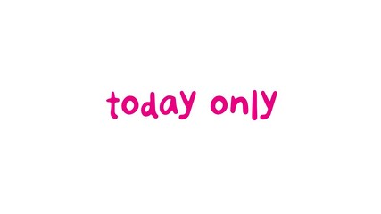 Today only word on white background